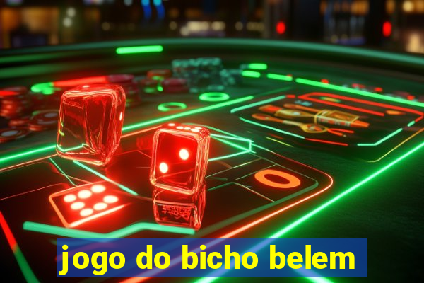 jogo do bicho belem